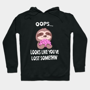 Funny Sloth With Brain Looks Like You're Lost Somethin Sarcasm Hoodie